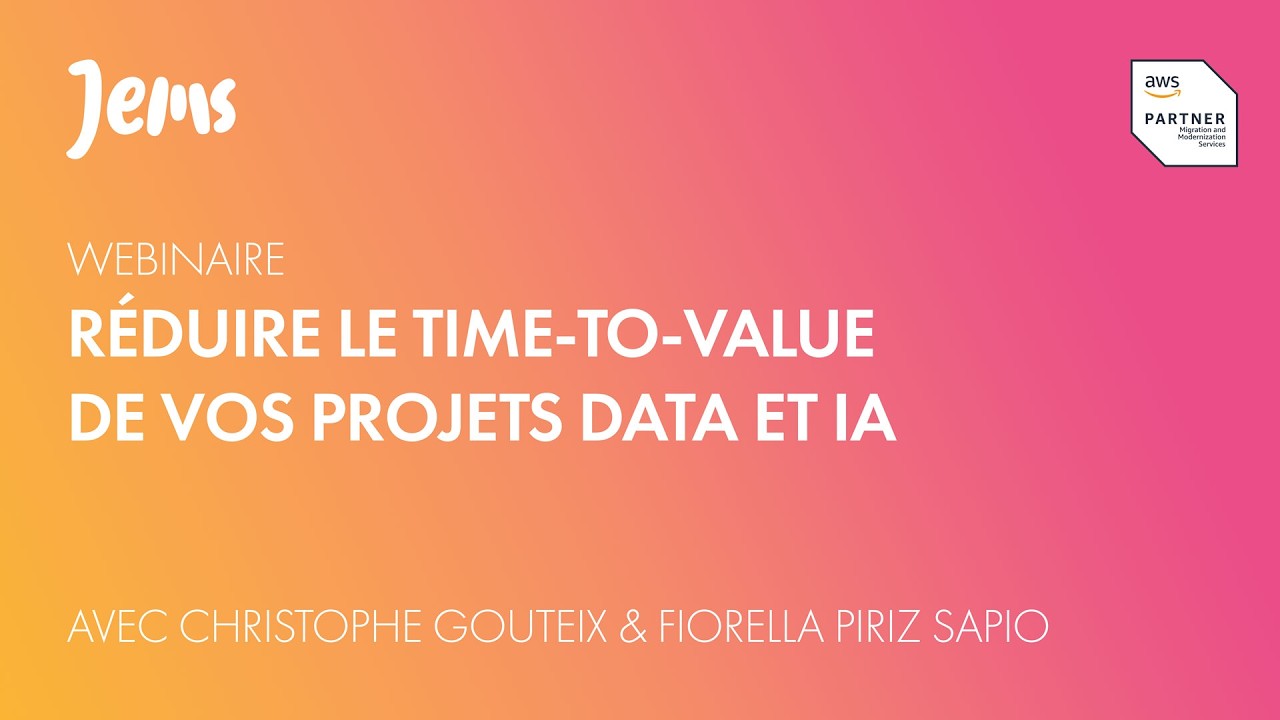 [Webinaire] Réduire le time to value de vos projets data et IA | en partenariat avec AWS