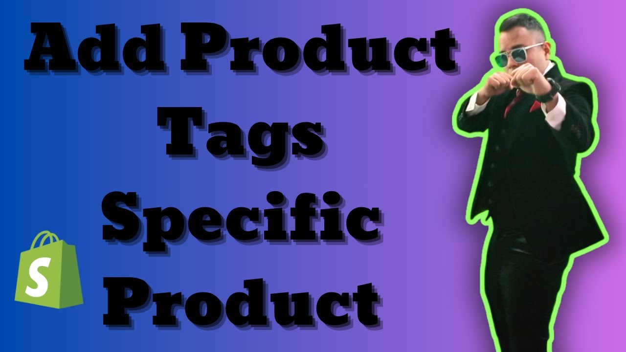 Shopify How to Add Product Tags to a Specific Product 2025