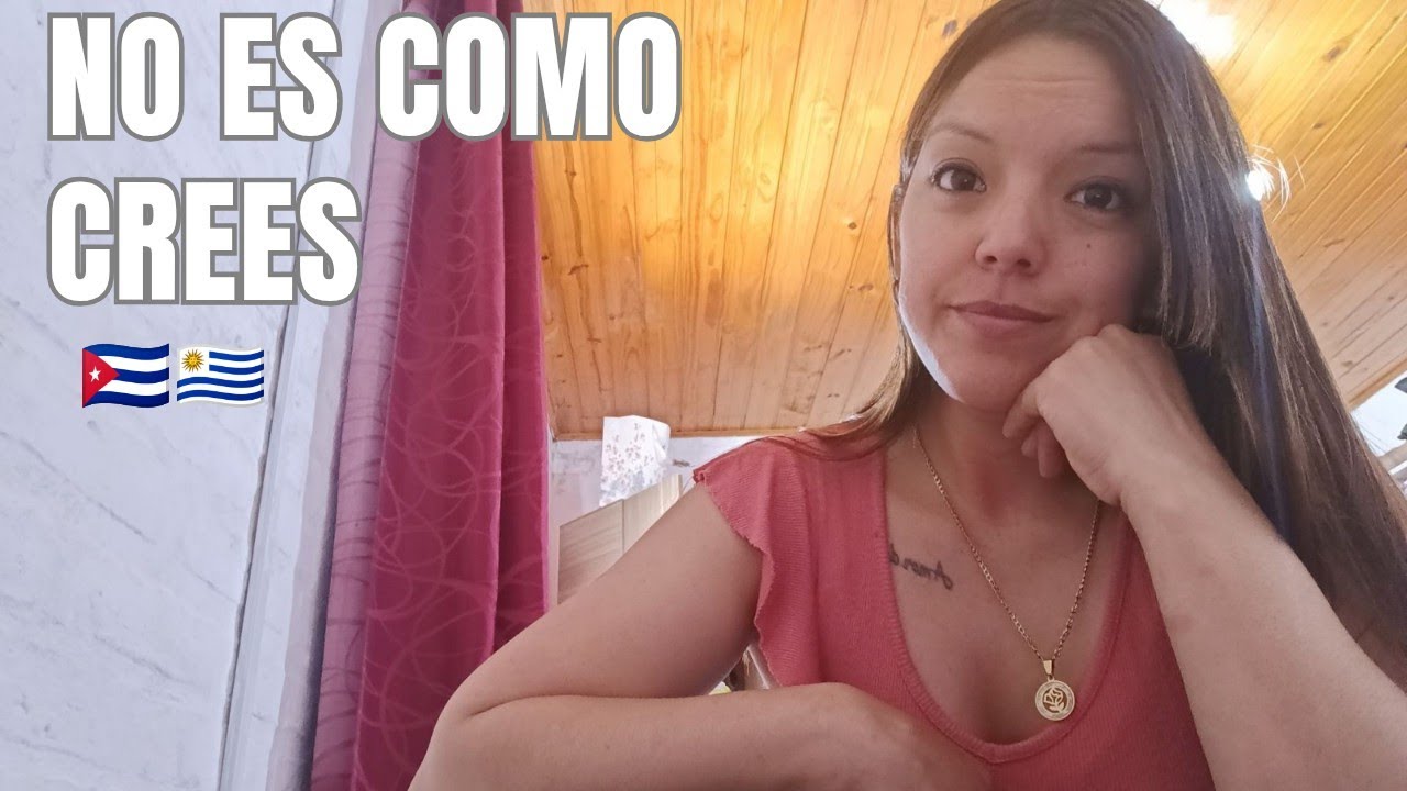 Emigrar a Uruguay 🇺🇾siendo cubana🇨🇺 : 10 cosas que nadie te cuenta 😱