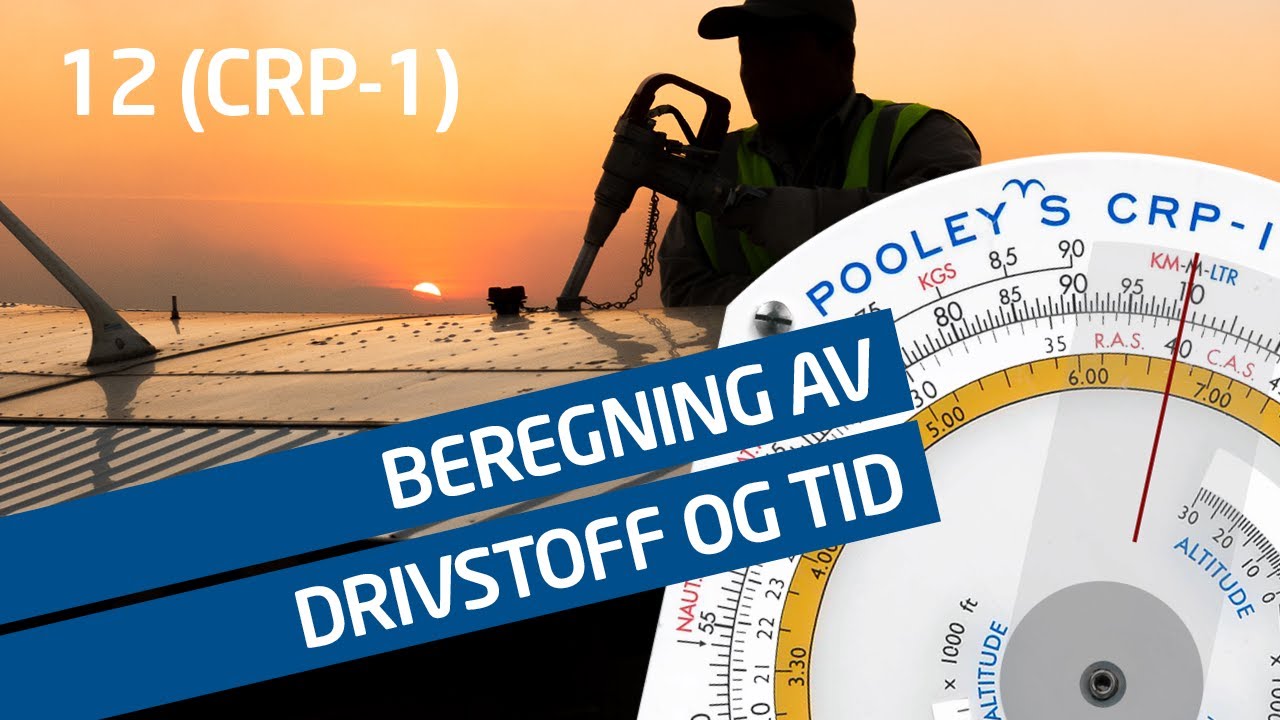 12 (CRP-1) Beregning av drivstofforbruk og tid