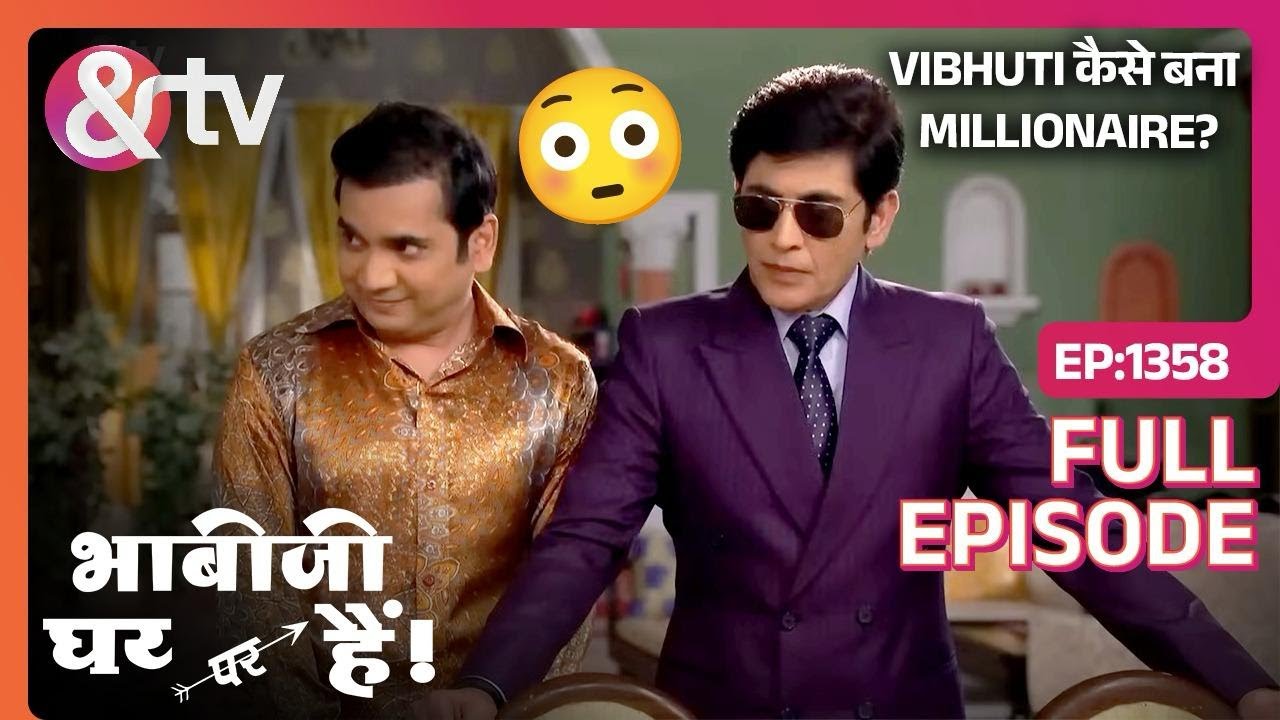 Vibhuti कैसे बना Millionaire? | Bhabi Ji Ghar Par Hai Full Ep 1358 | 24 Aug 2020 | @And TV