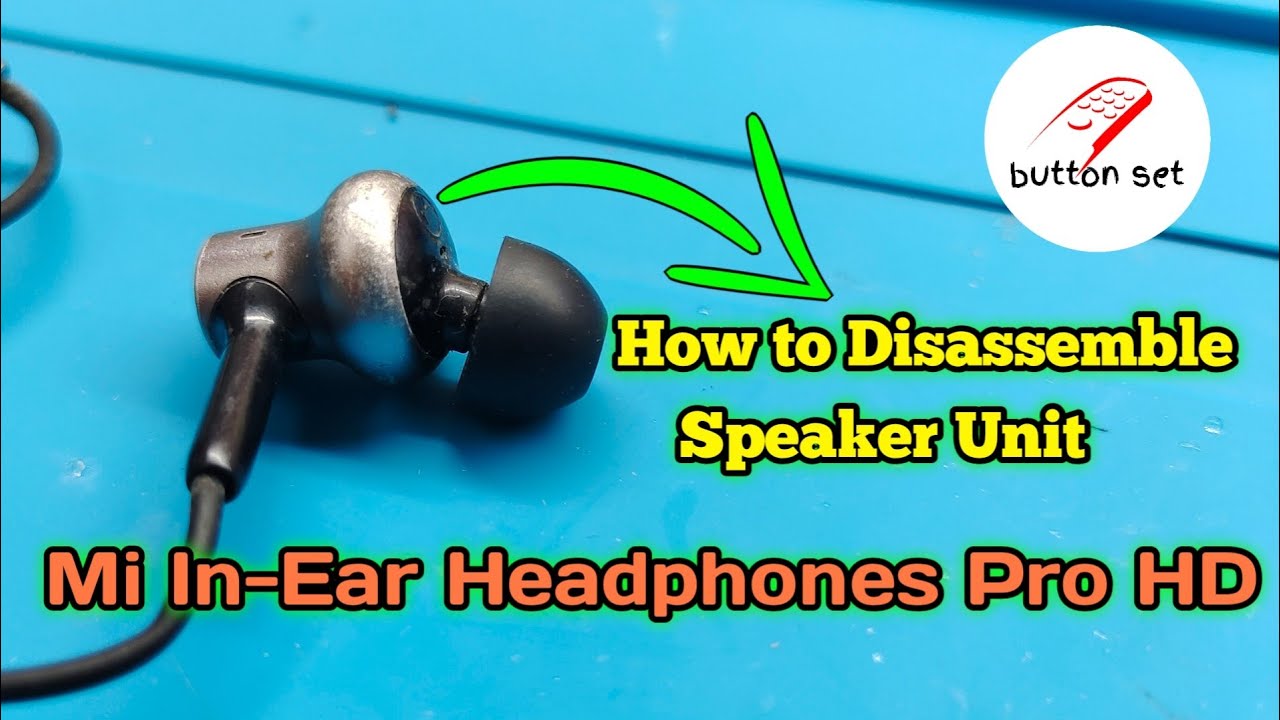 How to Disassemble Mi in ear Earphone pro hd Speaker Unit