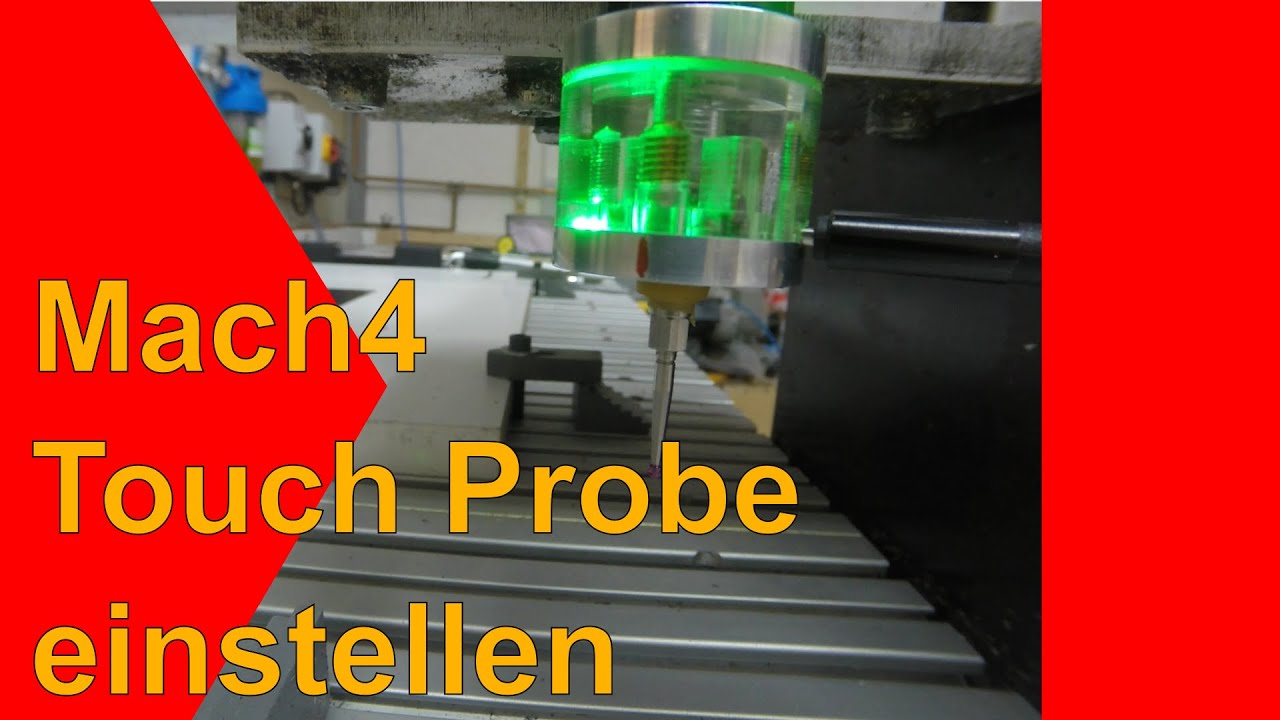 Mach4  Touch Probe einstellen
