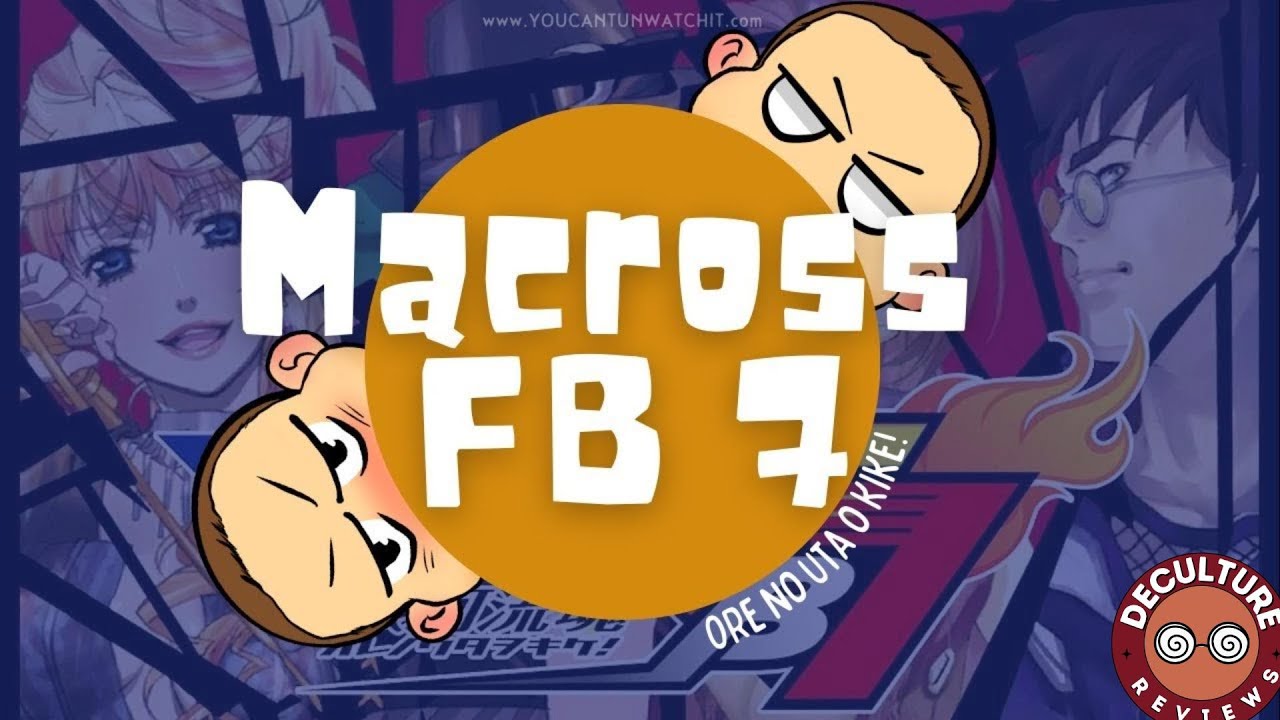 Macross Retrospective: Macross FB7 and Series Ranking