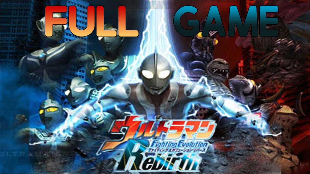 Ultraman Fighting Evolution Rebirth Full Gameplay Walkthrough (No Commentary)