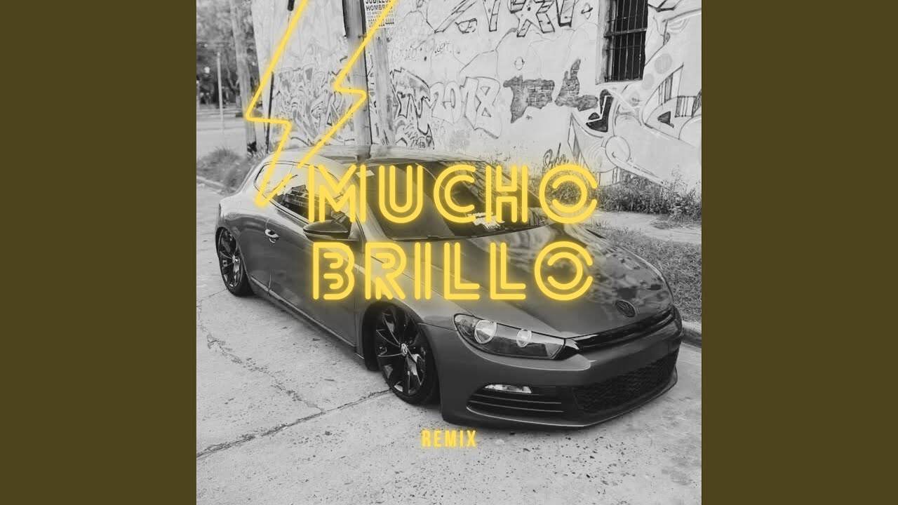 Mucho Brillo (Remix)