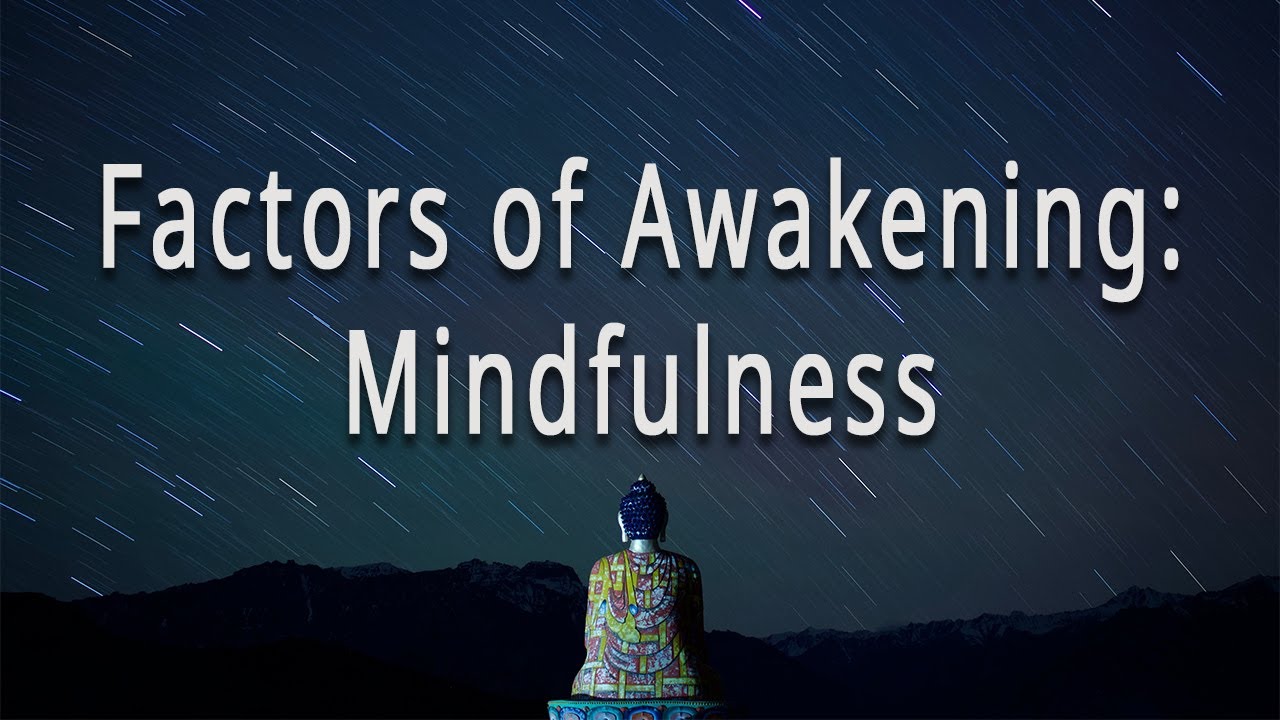 Factors of Awakening: Mindfulness by Joseph Goldstein