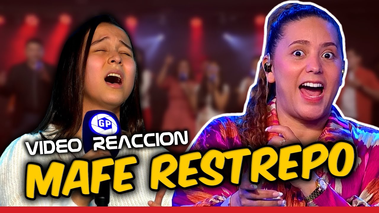 REACCIONANDO a MAFE RESTREPO - GP BAND | Video Reacción - (Curso de Canto)