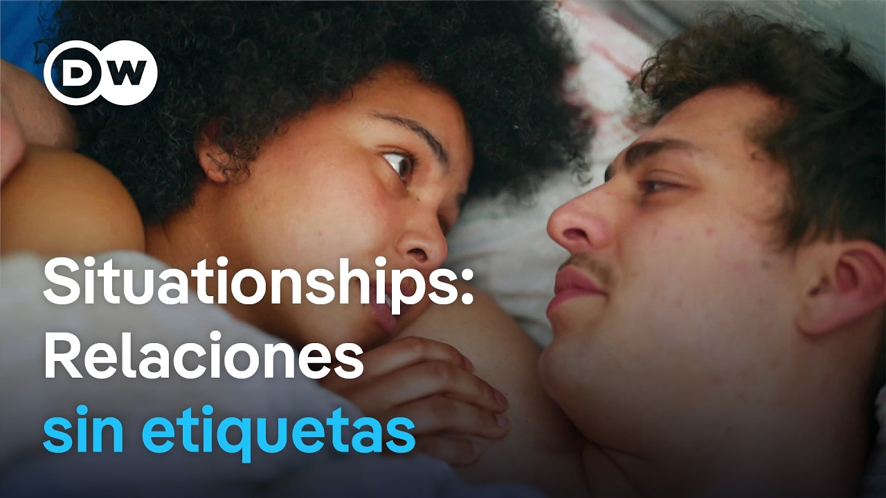 Relaciones sin compromiso: &iquest;nos hacen bien? | DW Documental