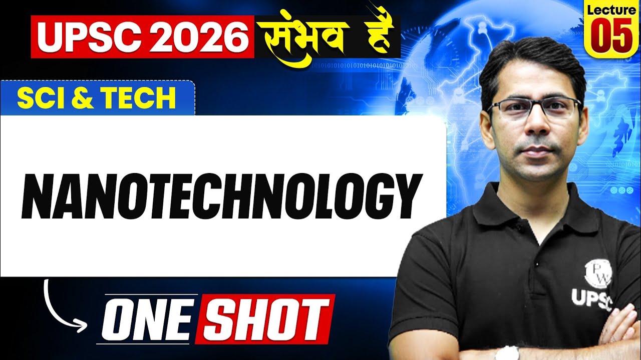 Complete Science And Tech | Nanotechnology | ONE SHOT 🔥 | for UPSC 2026