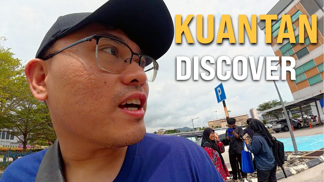 Tak Sangka Bandar Kuantan Macam Ni… (EP04)