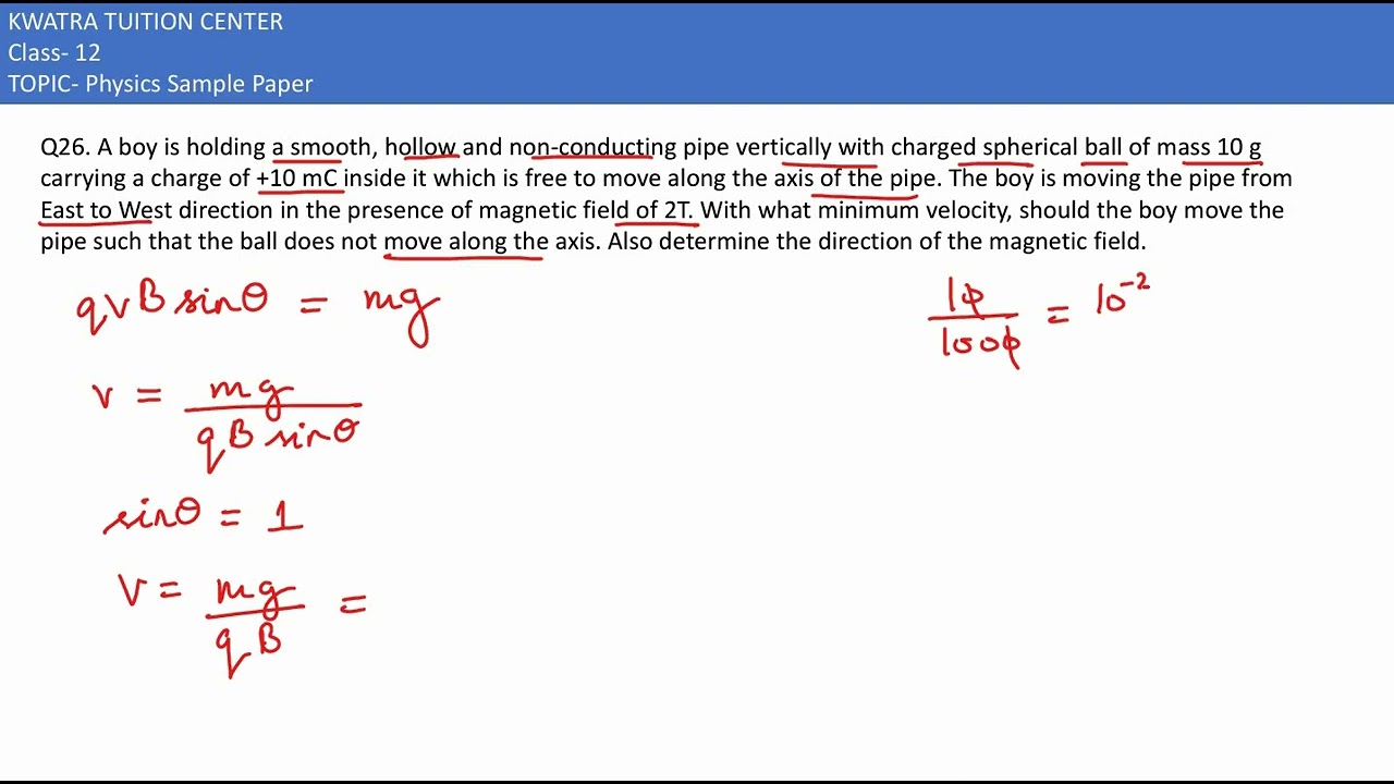 Q26. A boy is holding a smooth, hollow and non-conducting pipe vertically with charged spherical