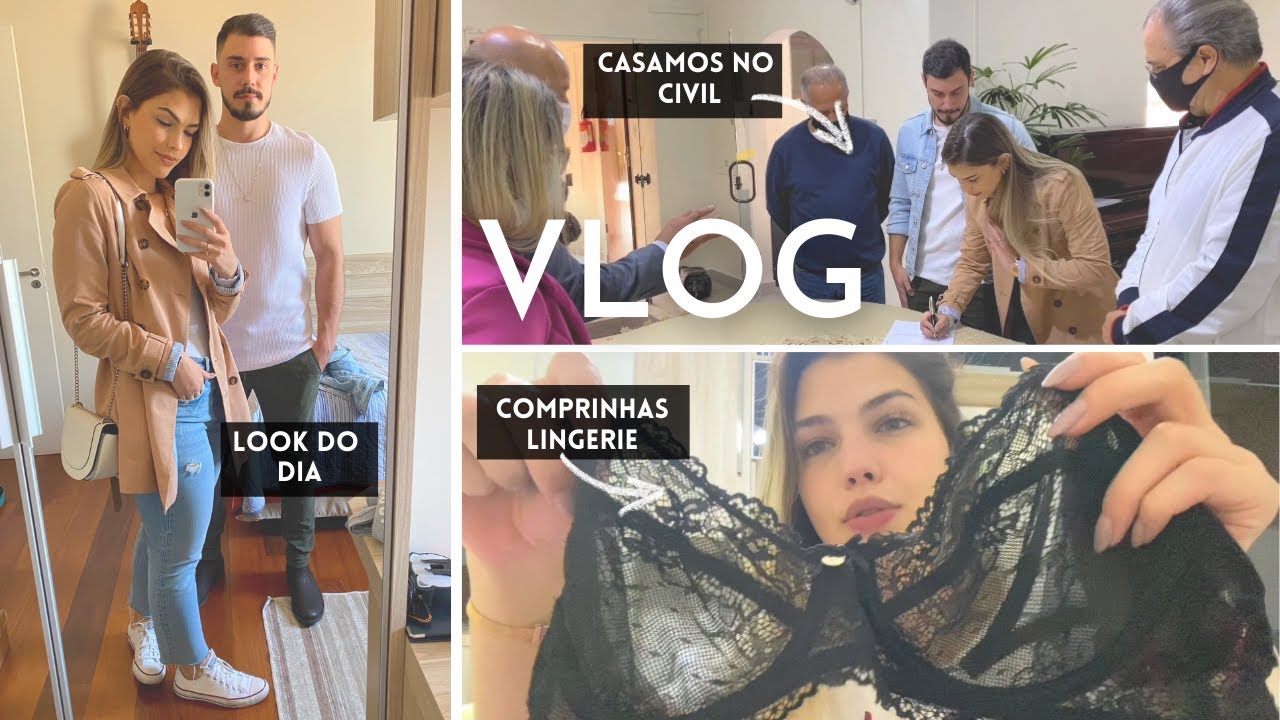 CASAMOS NO CIVIL, COMPRINHAS LINGERIE E LOOK DO DIA #vlog