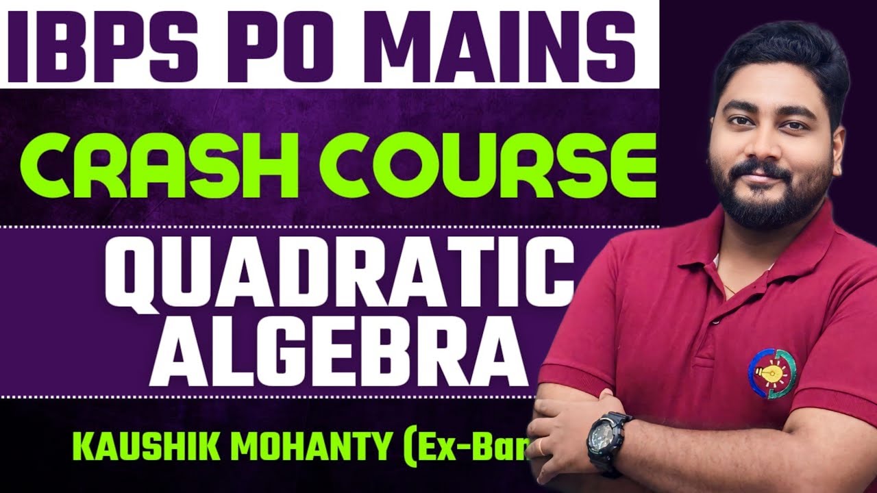 All Types of Quadratic Algebra Questions For IBPS PO Mains 2024 || Career Definer || Kaushik Mohanty