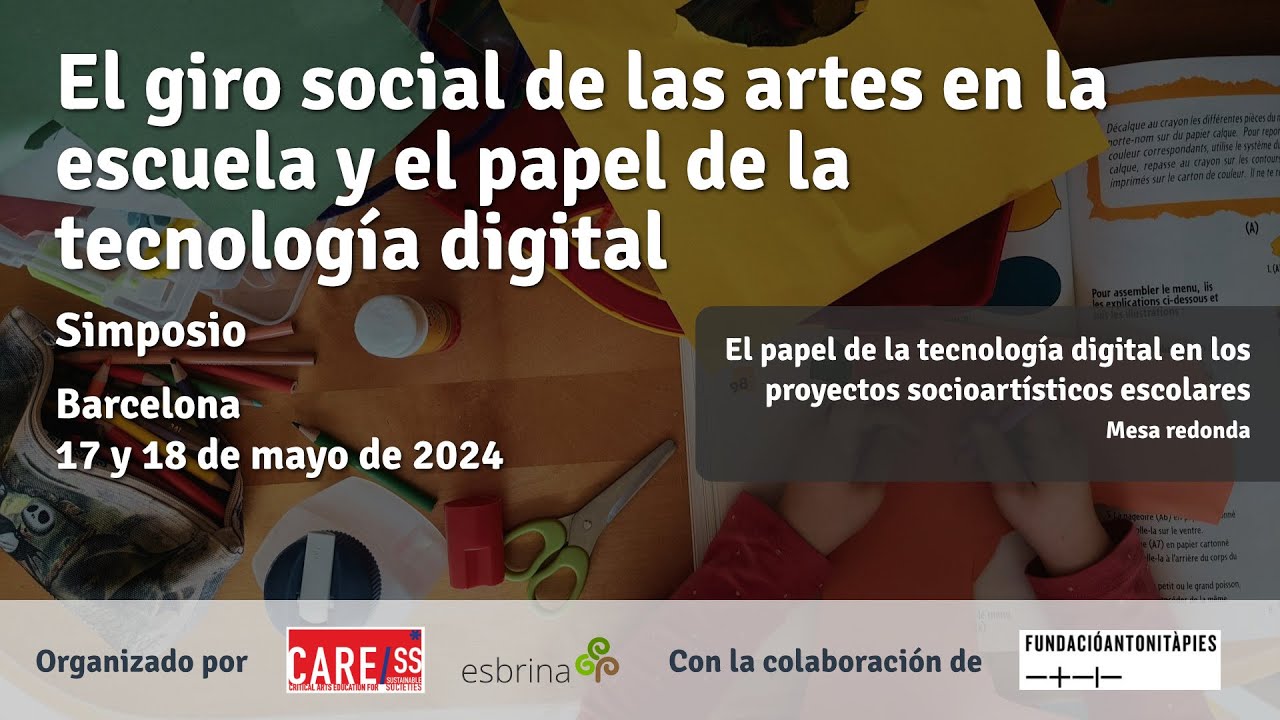 El papel de la tecnología digital en los proyectos socioartísticos escolares / Mesa redonda