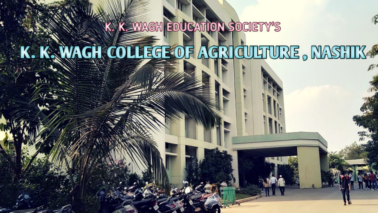 K. K. Wagh College Of Agriculture Nashik |कृषि महाविद्यालय नाशिक |College Of Agri Engineering Nashik