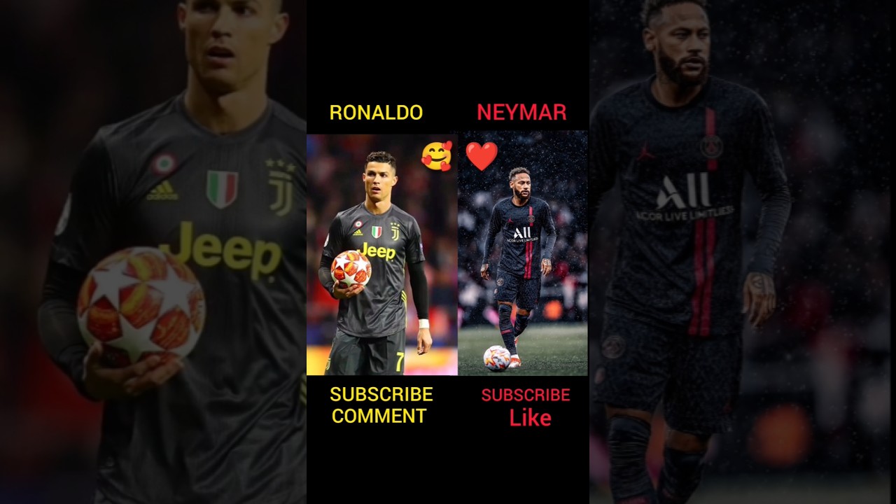Ronaldo fan subscriber 🥰 VS Neymar fan like❤️