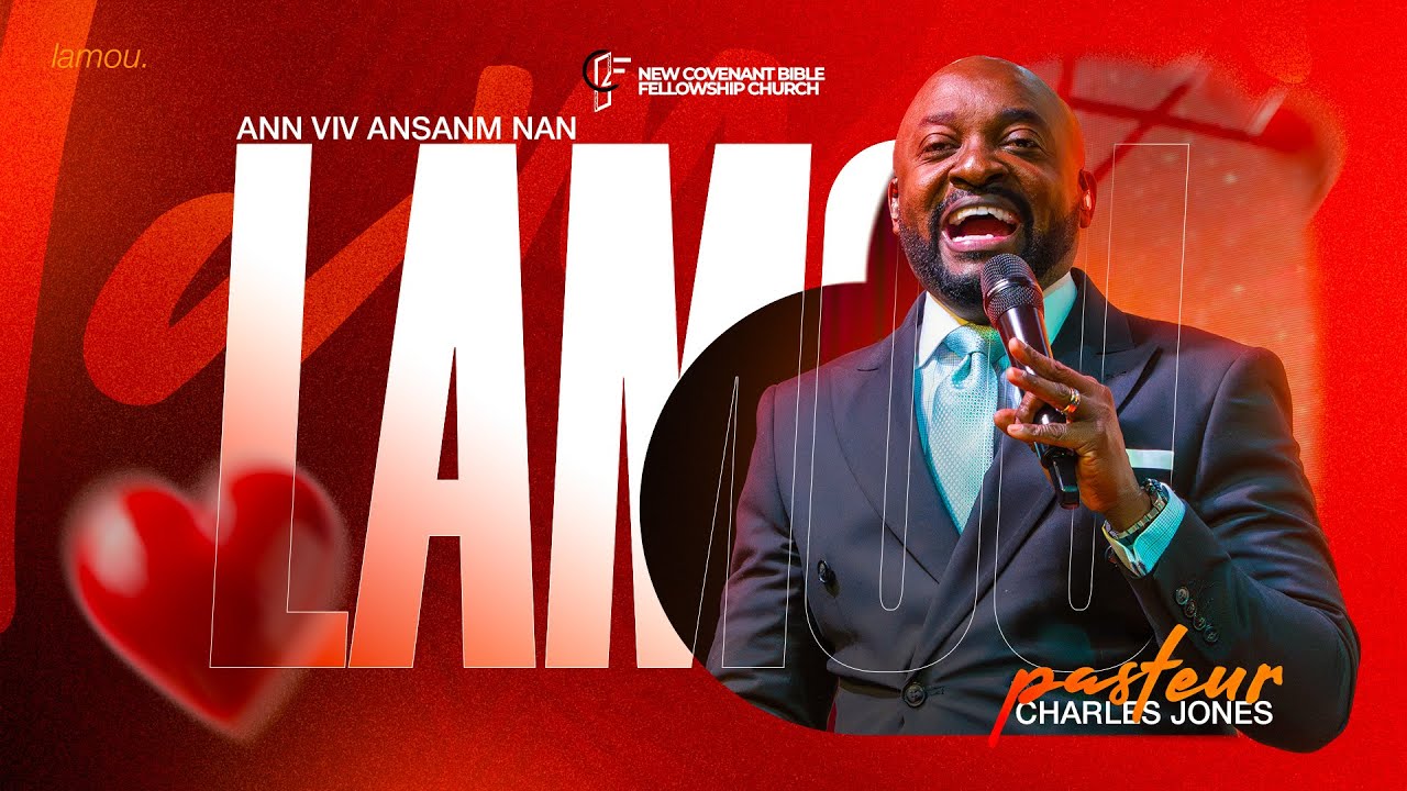 ANN VIV ANSANM NAN LAMOU | Sevis dimanche matin | Pasteur Charles Jones ADONAI