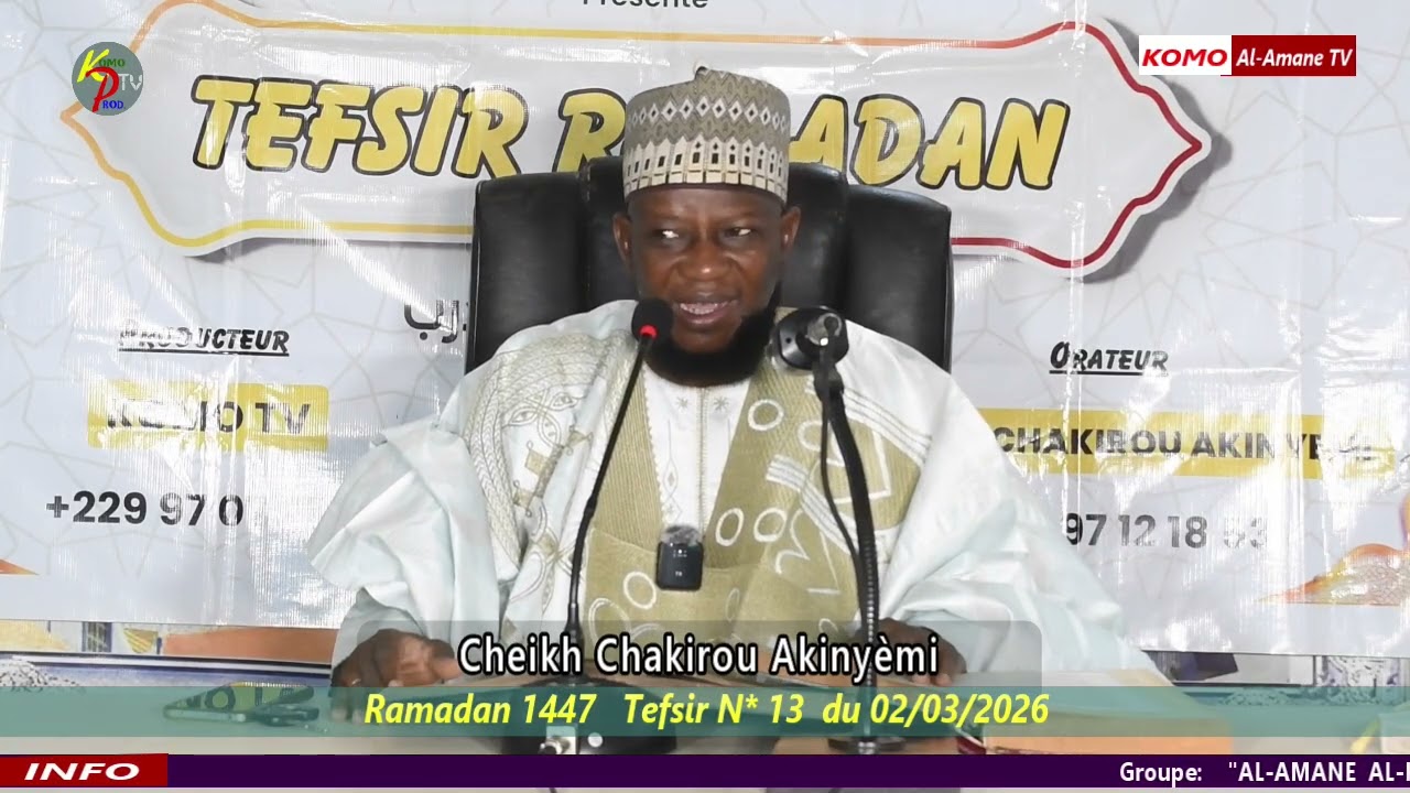 Cheikh Chakirou Akinyemi.   (Ramadan 1447.  Tefsir N 13 du 02/03/2026)
