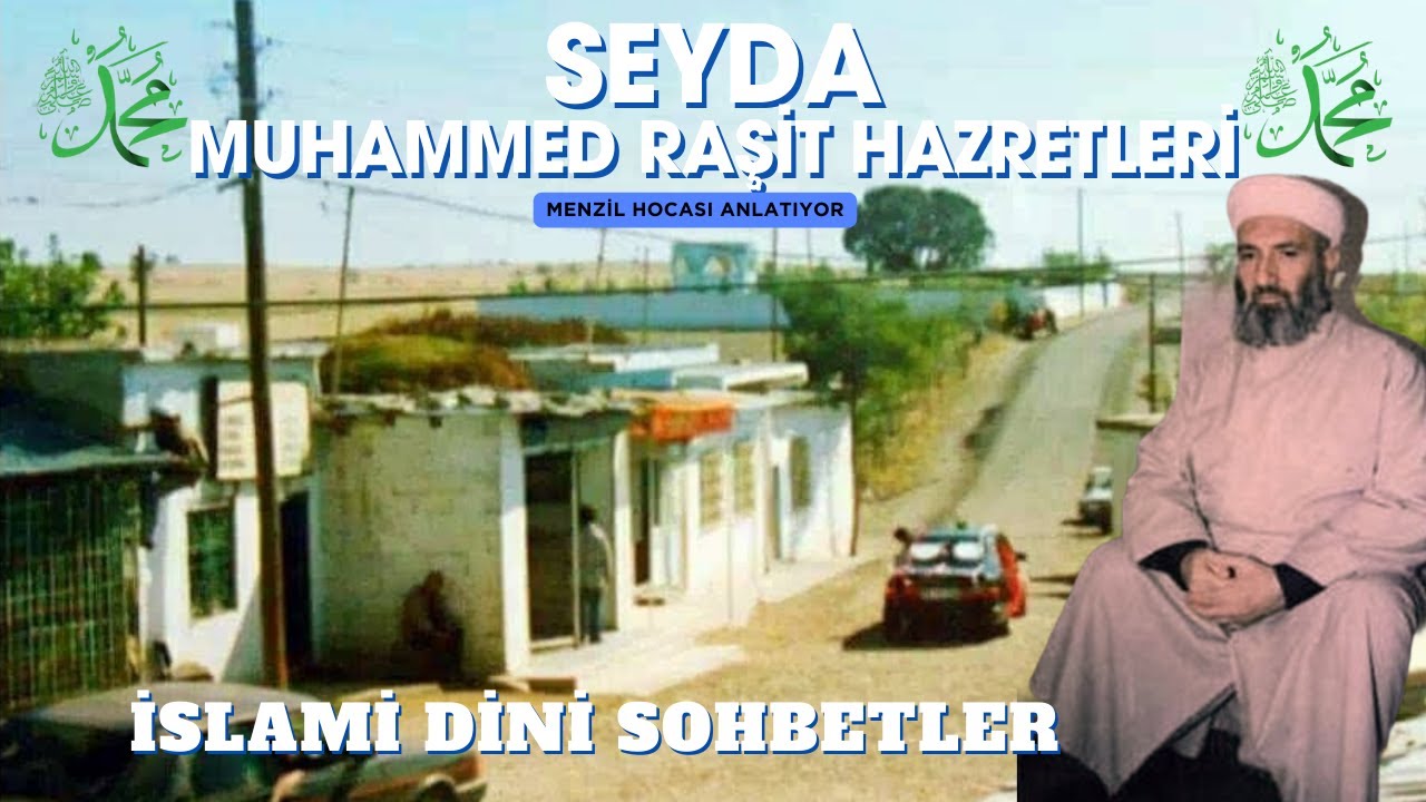 SEYDA Muhammet Raşit Erol El Hüseyni Hazretleri ? ( Menzil Tarikatı - İslami Dini Sohbetler )