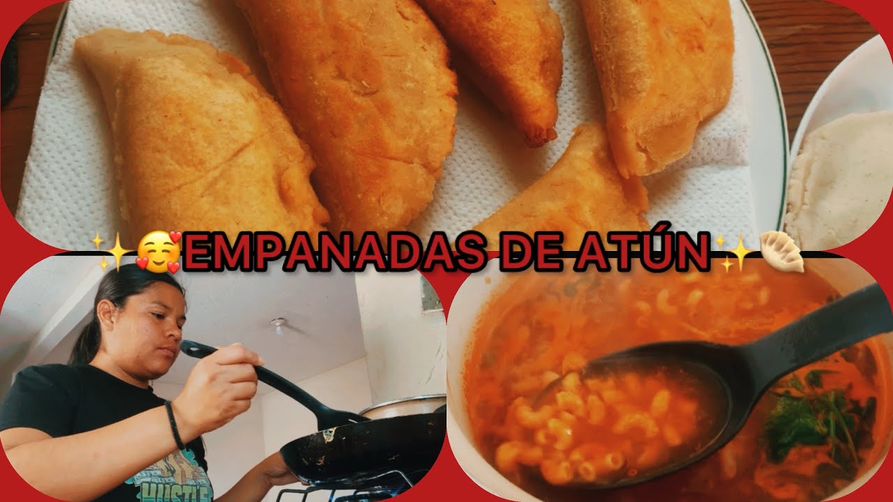 RECETA✨🥟🥰EMPANADAS DE ATÚN✨😍/ SOPITA DE CODITOS🤤🍜