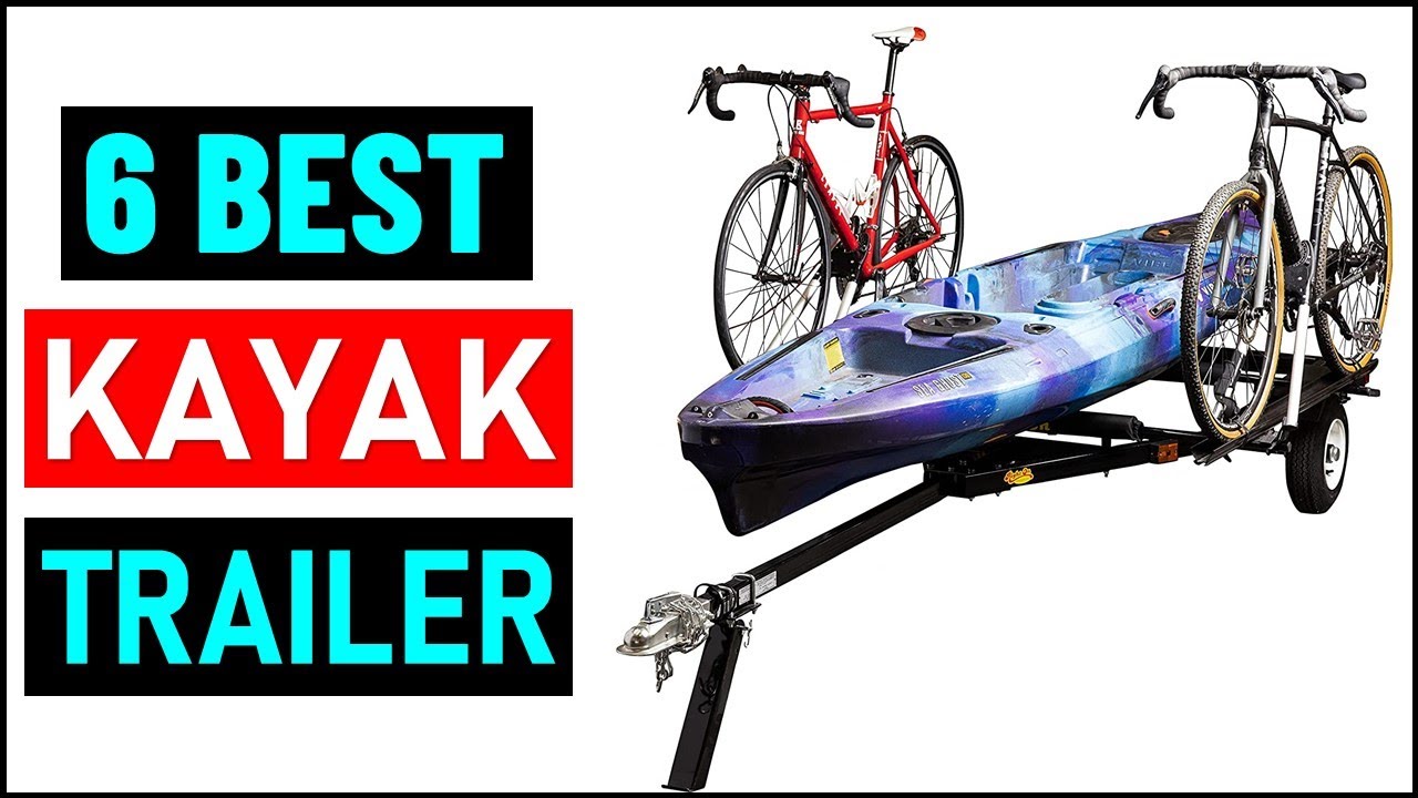 Top 6: Best Kayak Trailer in 2023 | Best Kayak Trailers With Buying Guide