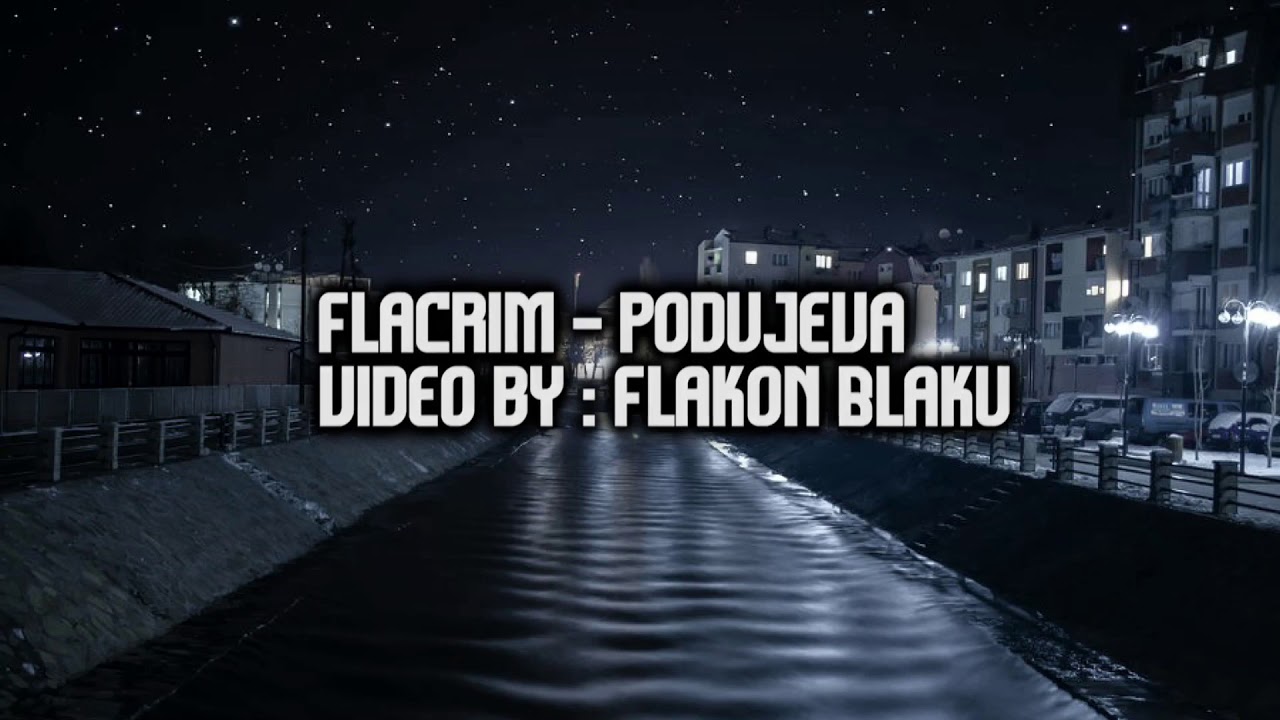 Flacrim - Podujeva (ReUploaded)