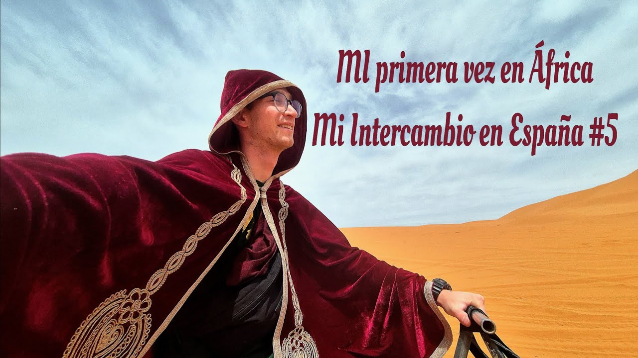Mi primera vez en Marruecos 🇲🇦 | Mi INTERCAMBIO en ESPAÑA #5