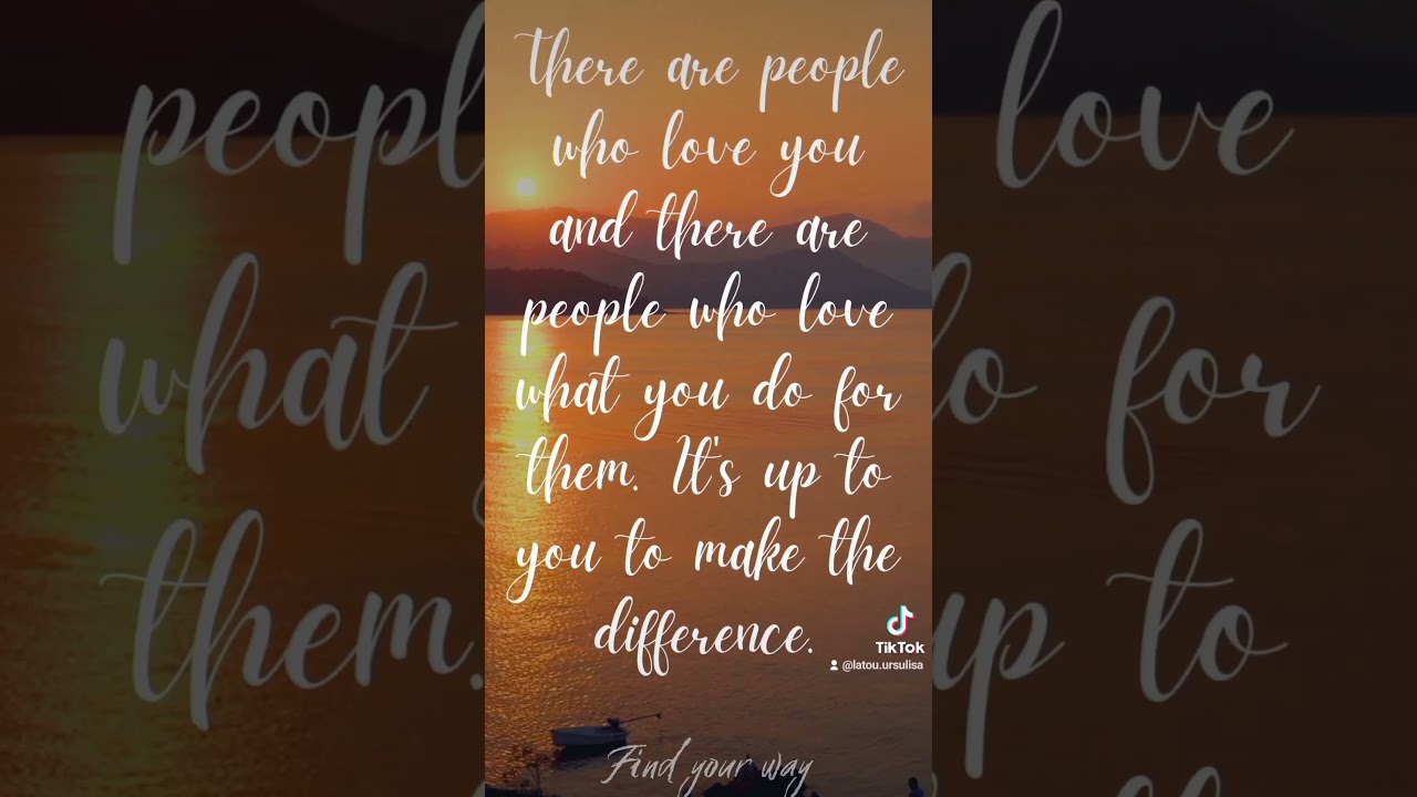 There are people who love you .... #people#love#whatyoudo#makingthedifference#findyourway