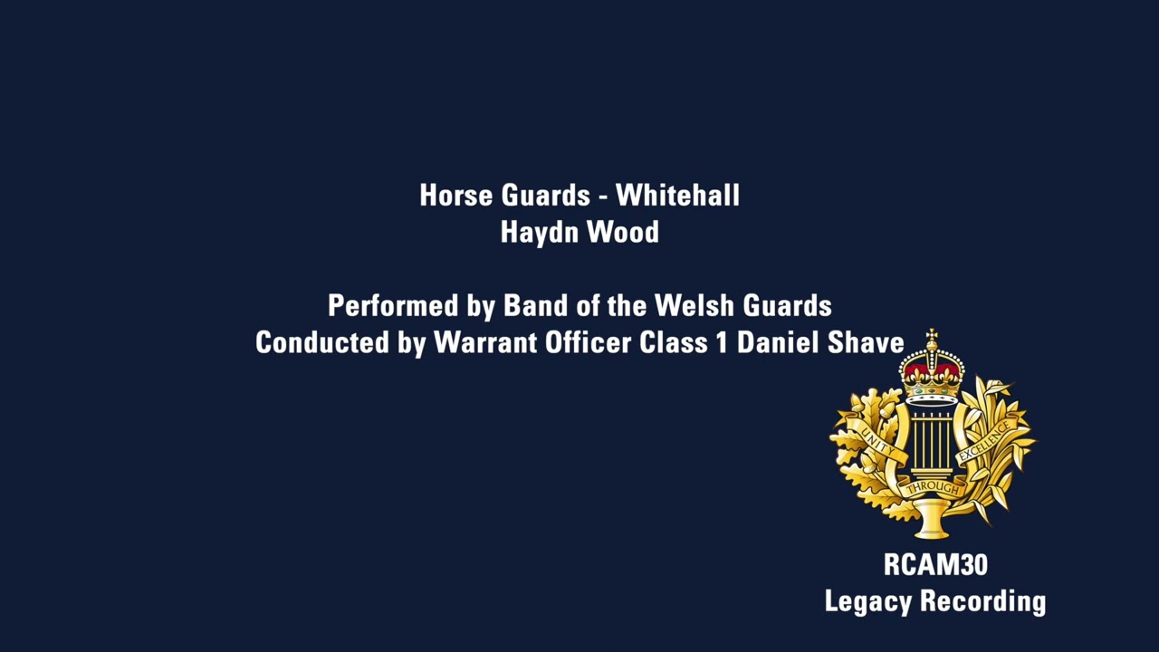 Horse Guards - Whitehall - RCAM30 - Legacy Recordings 2024