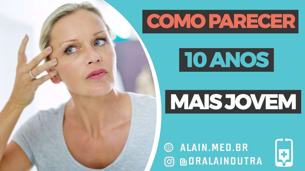 Como parecer 10 anos mais jovem