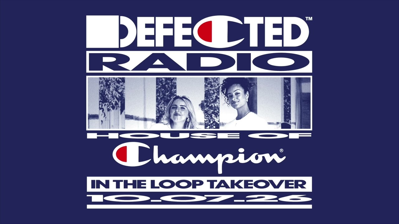 Defected Radio Show In The Loop Takeover 10.07.26