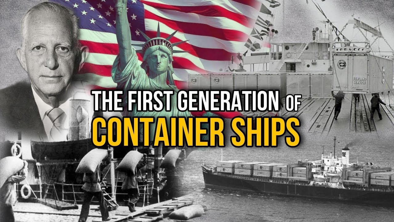The First Generation of Container Ships | How Containerization Changed the World