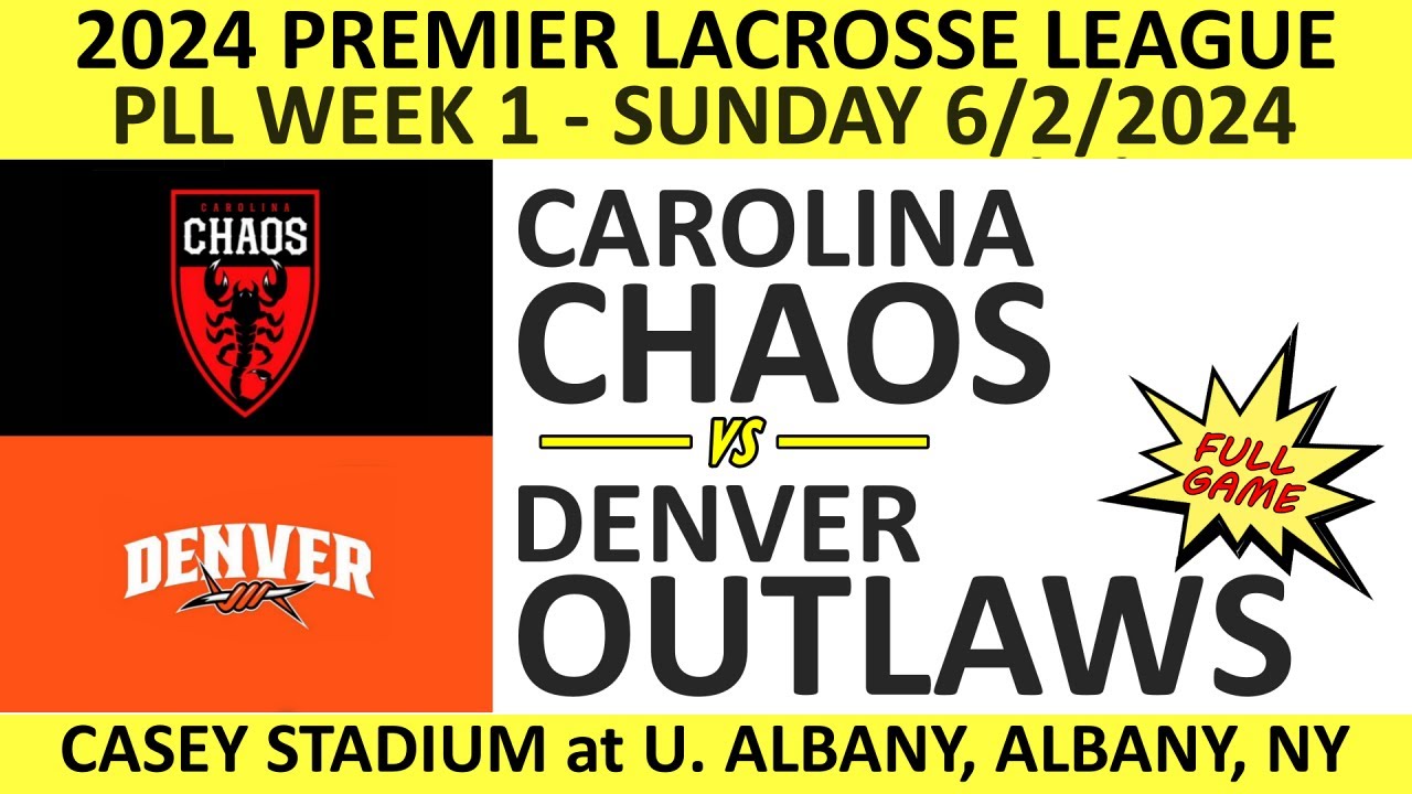2024 PLL Week 1 Carolina Chaos vs. Denver Outlaws (Full Game) 6/2/2024 Premier Lacrosse League