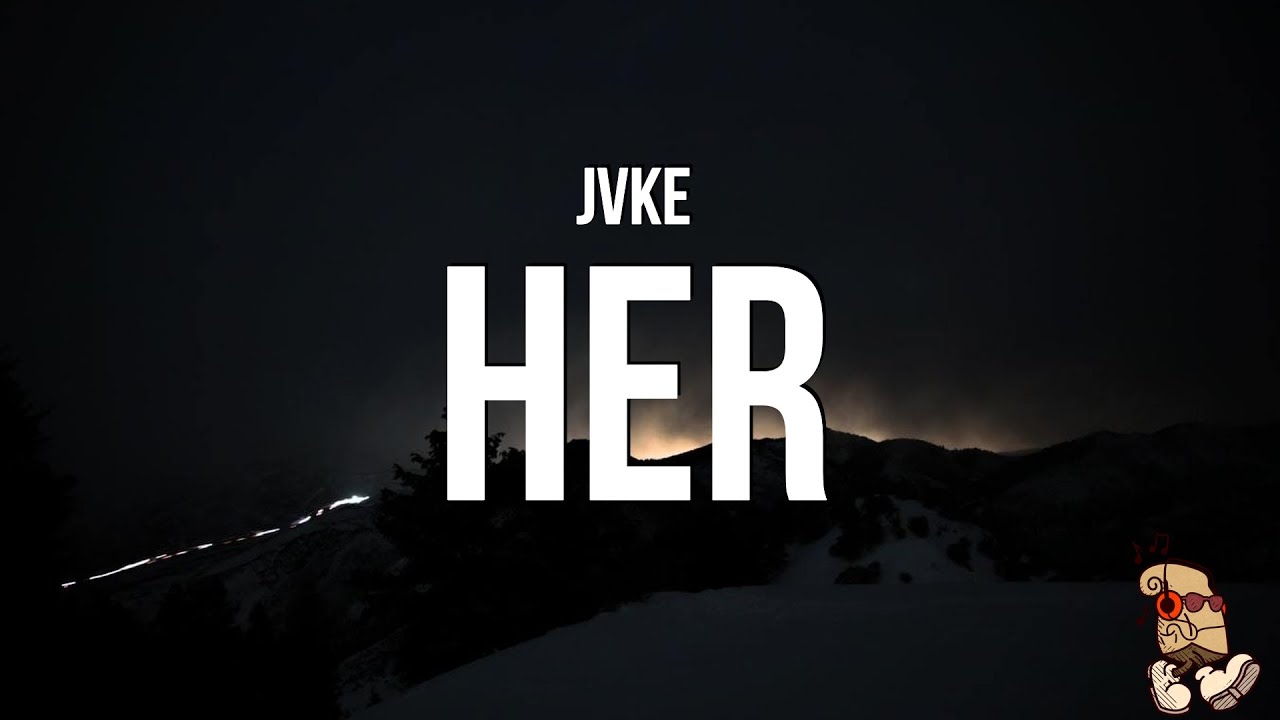 JVKE - her (Lyrics)