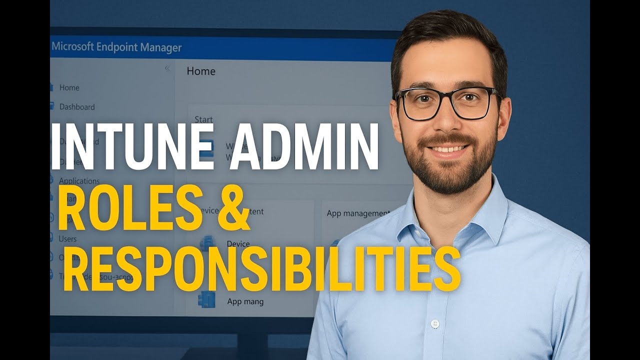 Microsoft Intune Admin Roles & Responsibilities | Daily Activities of an Intune Administrator