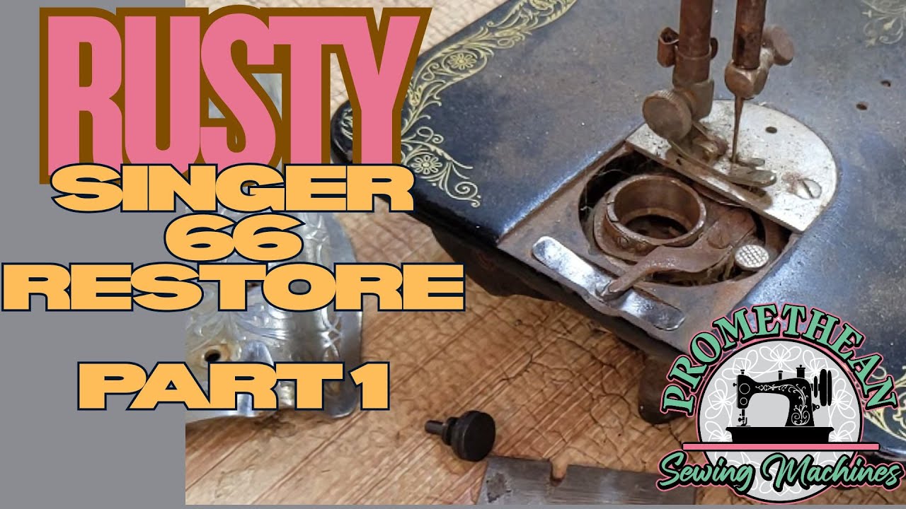 Can I Take apart this rusty Singer 66 Sewing machine?