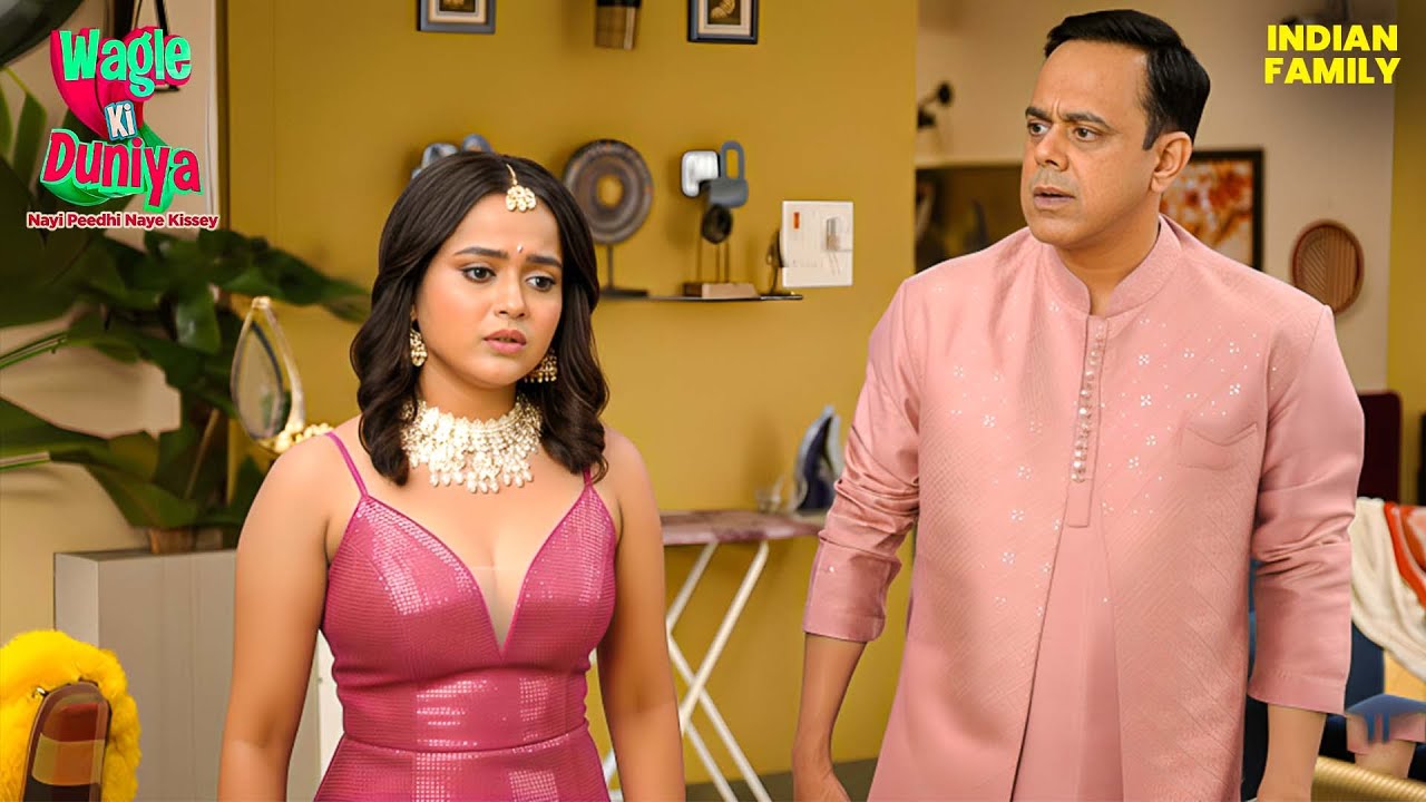 Sakhi के कपड़ों पर Rajesh हुआ गुस्सा😡 | Wagle Ki Duniya 2026 | Comedy | Drama | WKD | Vandana |#love