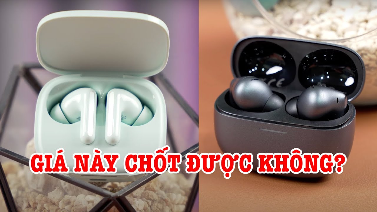 Đánh giá Redmi Buds 6 và Buds 6 Pro: Tai nghe Xiaomi giá này tốt không?
