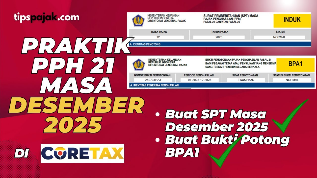 Panduan Ringkas Cara Lapor SPT Masa PPh 21 Masa Desember 2025 di Coretax | Tips Pajak Media
