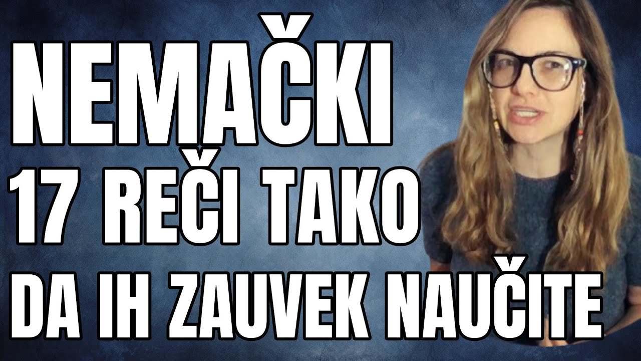 NEMAČKI - 17 REČI TAKO DA IH ZAUVEK NAUČITE - video br.2