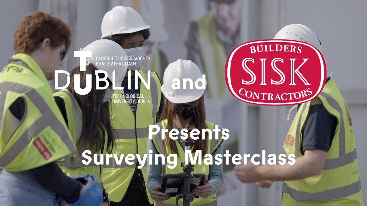SISK's Surveying Masterclass with TU Dublin Civil & Structural Engineering students