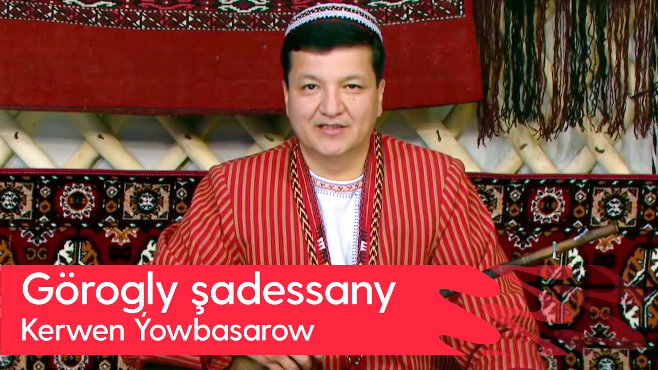 Kerwen Yowbasarow - Gorogly shadessany | 2023