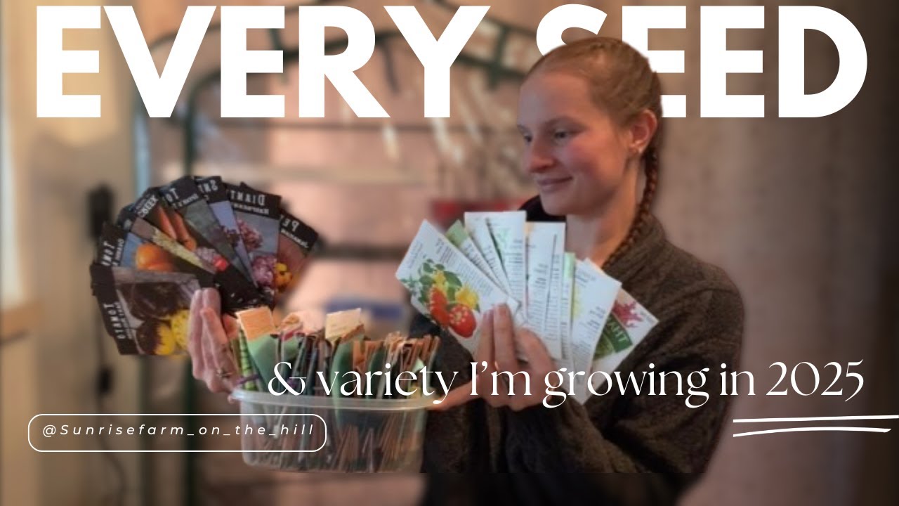 EVERY SEED & VARIETY I'm growing in 2025 | zone7 | SEED HAUL