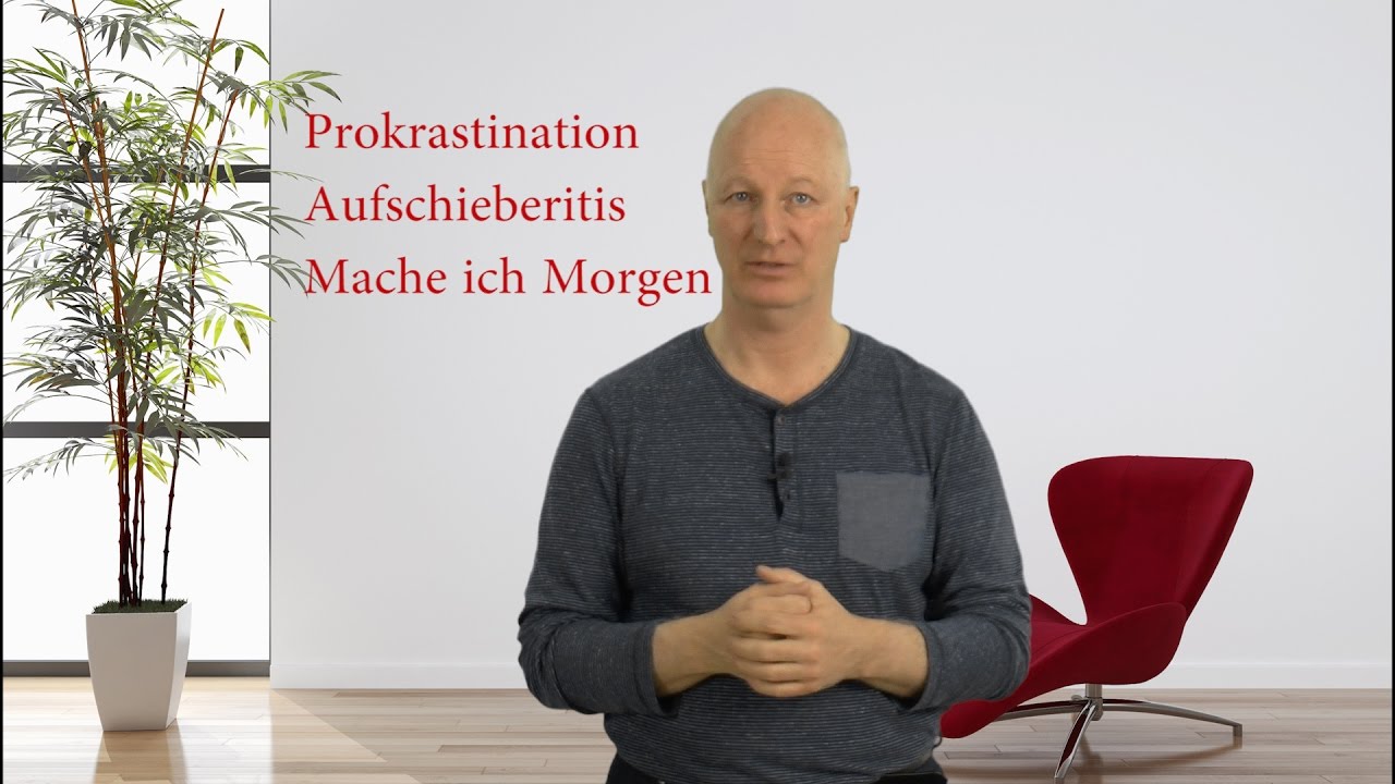 Prokrastination - Aufschieberitis - Mach Ich Morgen - Video