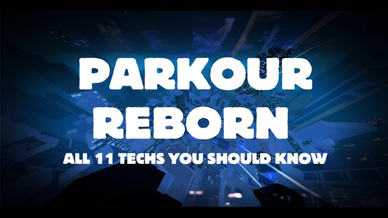 Parkour Reborn 11 Techs YOU Should know...