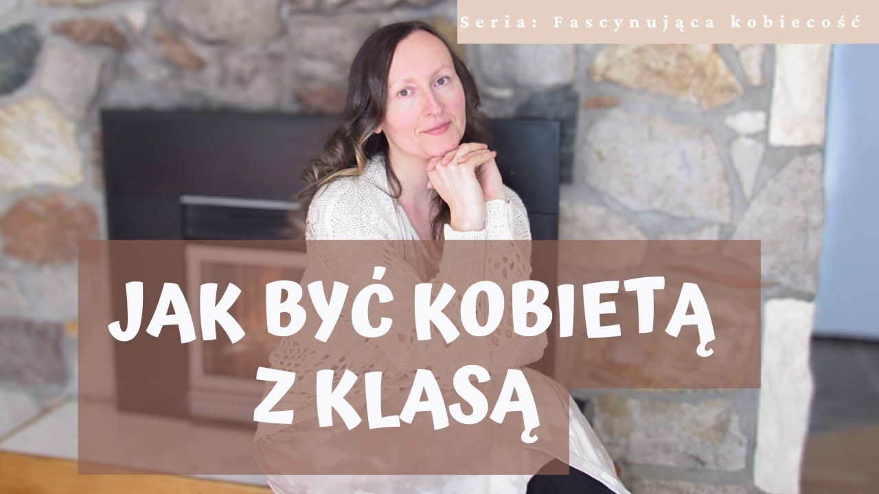 Chcesz stać się mega kobiecą kobietą z klasą?
