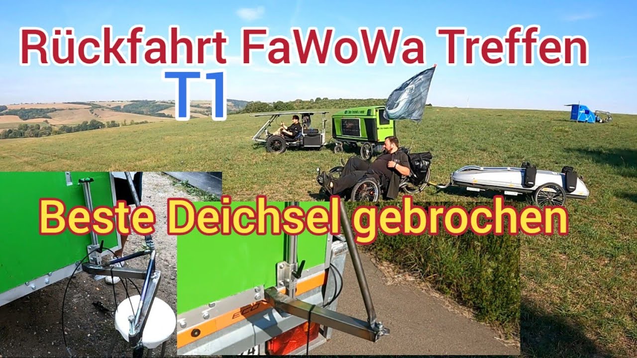 Deichselbruch/Rückfahrt FaWoWa Treffen T1