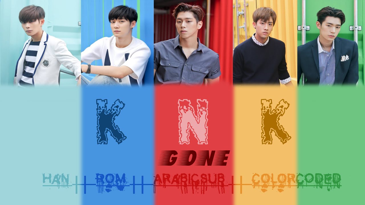 KNK (크나큰) – Gone [Color Coded | Han | Rom | ArabicSub] بالنطق
