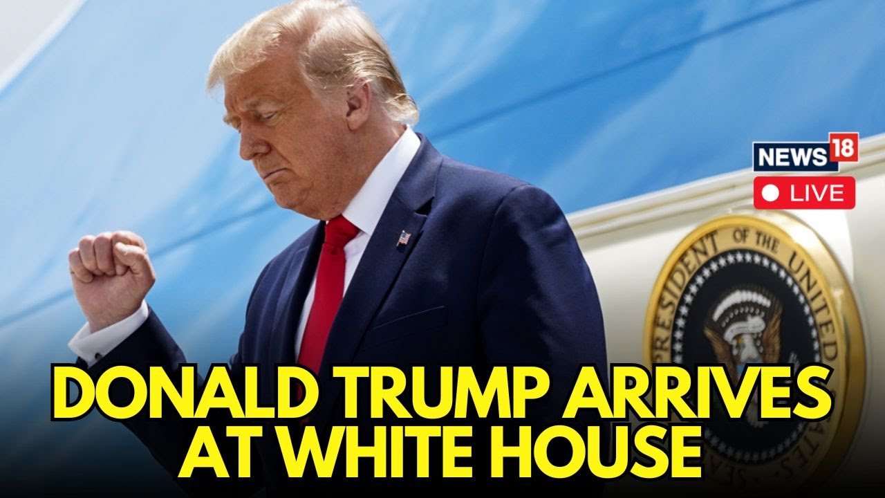 Donald Trump Arrives at the White House | Breaking News Coverage | News18 Live | World News